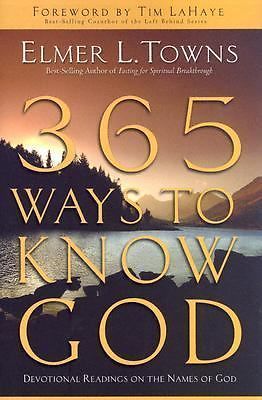 365 Ways To Know God by Elmer L. Towns