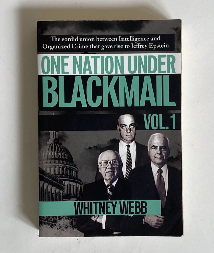 One Nation under Blackmail, Vol. 1 by Whitney Webb; Trade Paperback, NF