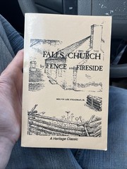 Falls Church by Fence and Fireside Steadman 1995 Heritage Books