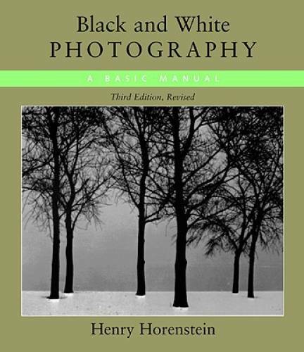 Black and White Photography: A Basic Manual Third Revised Edition – GOOD