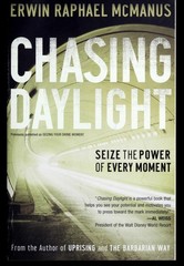 Chasing Daylight: Seize the Power of Every Moment – Paperback – GOOD