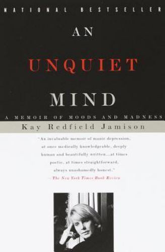 Unquiet Mind : A Memoir of Moods and Madness by Kay Redfield Jamison (1997,…