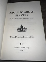 Arguing About Slavery Great Battle US Congress By William Lee Miller 1996 HC/b4