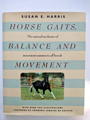 Horse Gaits, Balance and Movement Susan Harris 1993 Mechanics of Movement