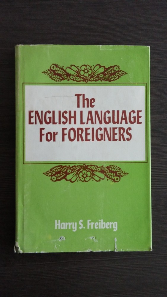 The English Language for Foreigners by Harry S Freiberg HCDJ 1st Edition SIGNED