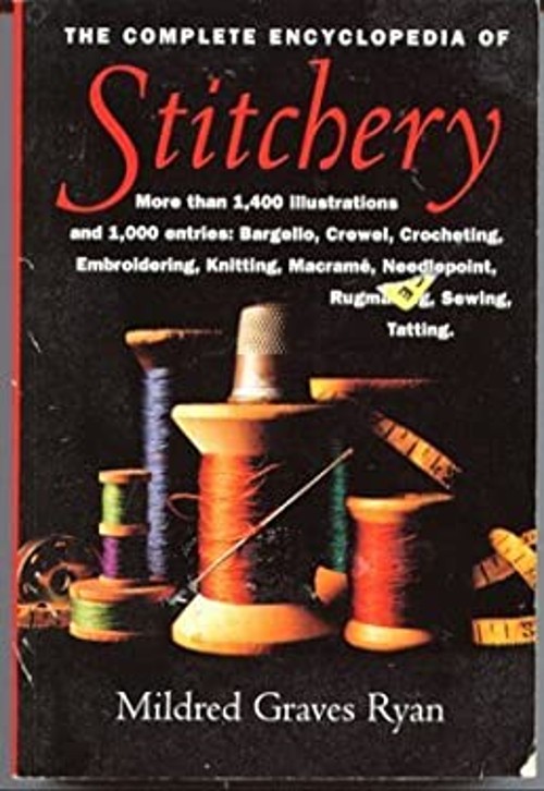 The Complete Encyclopedia of Stitchery Mildred Graves Ryan