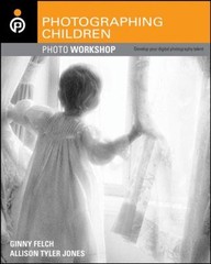 Photographing Children : Develop Your Digital Photography Talent