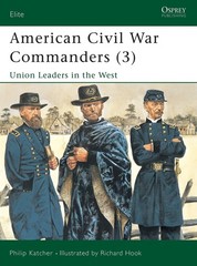 American Civil War Commanders (3): Union Leaders in the West (…