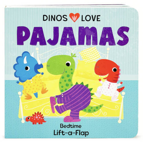 Dinos Love Pajamas – A Lift-a-Flap Dinosaur Bedtime Board Book for Babies – GOOD