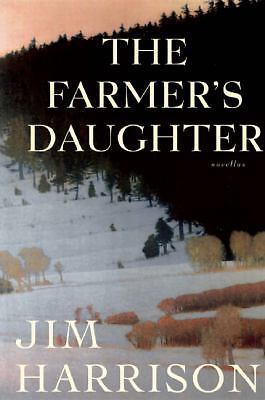 The Farmer’s Daughter by Jim Harrison