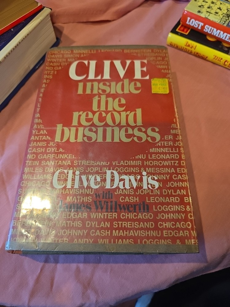 CLIVE: INSIDE THE RECORD BUSINESS By Clive Davis & James Willwerth – Hardcover