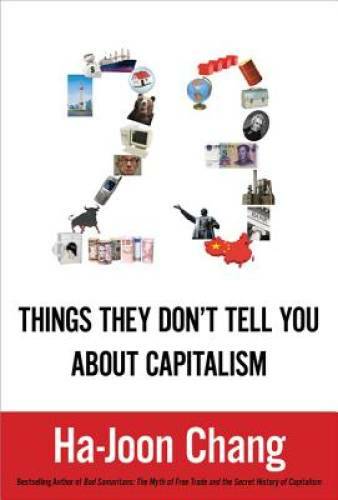 23 Things They Don’t Tell You About Capitalism – Hardcover – GOOD