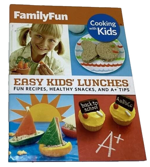 Family Fun Easy Kid’s Lunches Recipes Healthy Snacks Cooking Party Tips HB