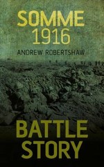 Somme 1916 (Battle Story) – Paperback By Robertshaw, Andrew – VERY GOOD