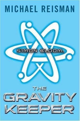 Simon Bloom, The Gravity Keeper – hardcover, 0525479228, Michael Reisman