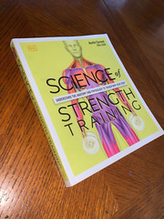 DK Science Of Ser.: Science of Strength Training : Understand the Anatomy and…