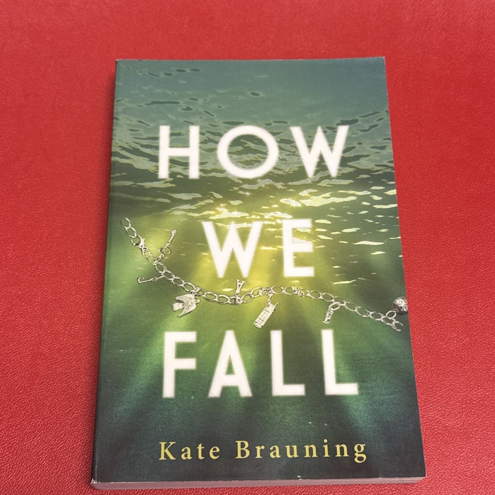 HOW WE FALL By Kate Brauning NEW