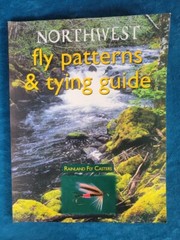 NORTHWEST FLY PATTERNS & TYING GUIDE ; ISBN 1-57188-283-9 ; 83 PAGES