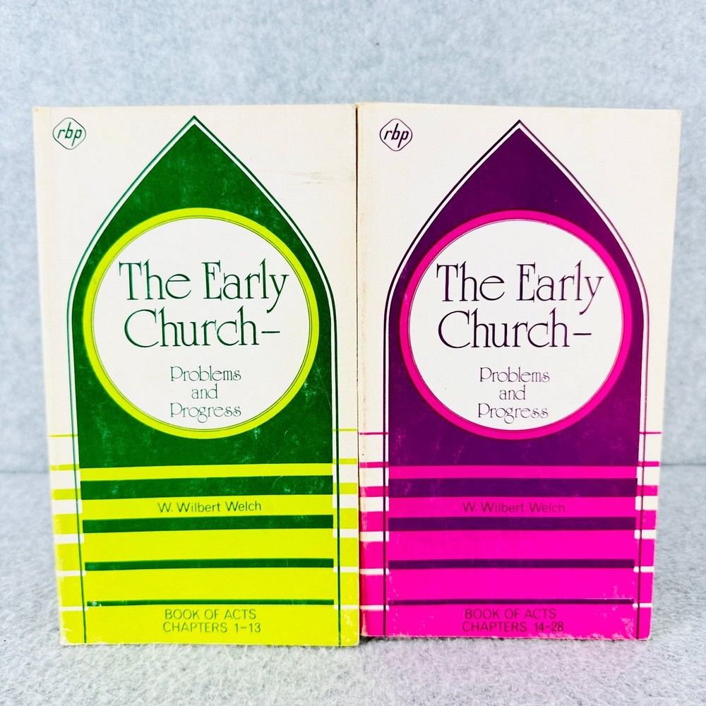 Early Church Problems & Progress Book of Acts W. Wilbert Welch 1976 Baptist RBP
