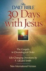 30 Days with Jesus (The Daily Bible) – Paperback By Smith, F. LaGard – GOOD