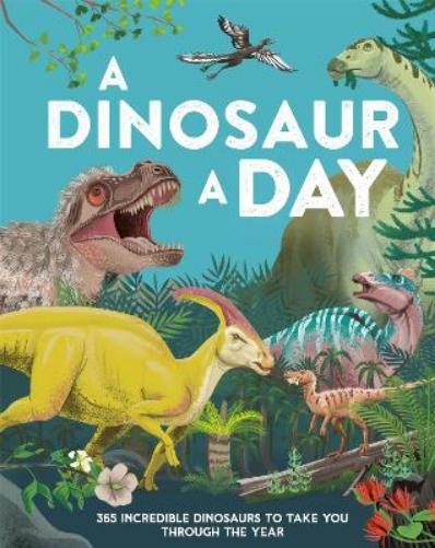Miranda Smith A Dinosaur a Day (Hardback)