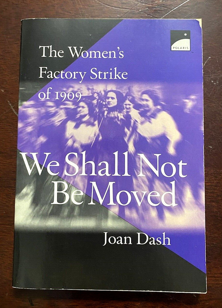 We Shall Not Be Moved: The Women’s Factory Str- 0590484109, paperback, Joan Dash
