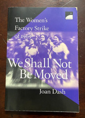 We Shall Not Be Moved: The Women’s Factory Str- 0590484109, paperback, Joan Dash