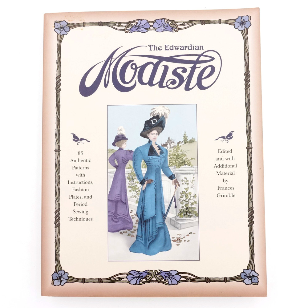The Edwardian Modiste 85 Authentic Patterns With Instructions Fashion Plates VGC