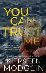 You Can Trust Me – Paperback By Modglin, Kiersten – GOOD