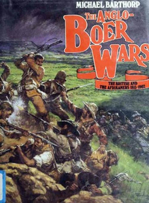 The Anglo-Boer War : The British and Afrikaners 1815-1902 Michael