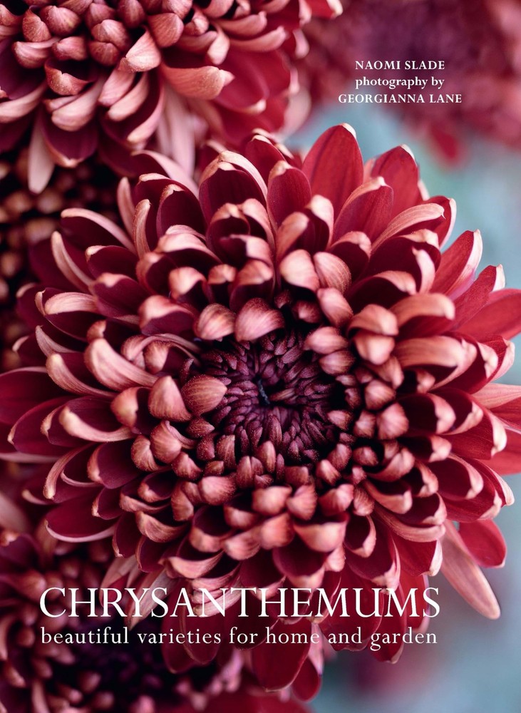 Chrysanthemums: Beautiful Varieties for Home and Garden (Flowers), Slade, Naomi,