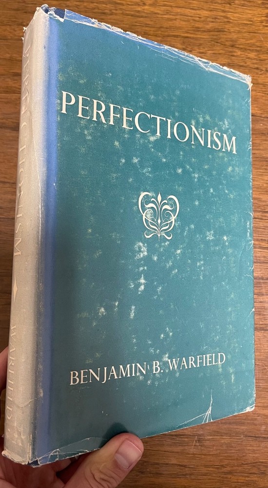 Perfectionism by Benjamin Warfield (Baker Book House, Hardcover)