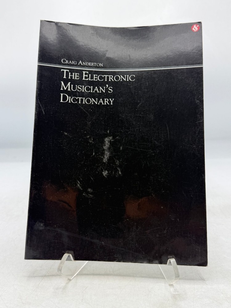 The Electronic Musician’s Dictionary Craig Anderton 1988 Music Reference Amsco
