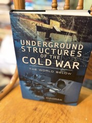 Underground Structures of the Cold War : The World Below Hardcove