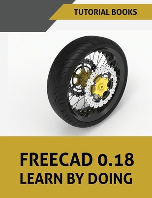 FreeCAD 0.18 Learn By Doing, Like New Used, Free shipping in the US