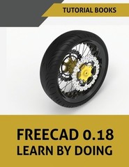 FreeCAD 0.18 Learn By Doing, Like New Used, Free shipping in the US