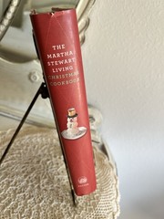The Martha Stewart Living Christmas Cookbook: A Collection of Favorite Recipes