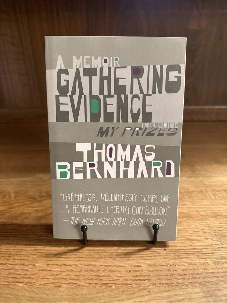 Gathering Evidence and My Prizes : A Memoir by Thomas Bernhard (2010, Trade Pb)