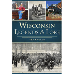 Wisconsin Legends & Lore, Wisconsin, American Legends, Paperback