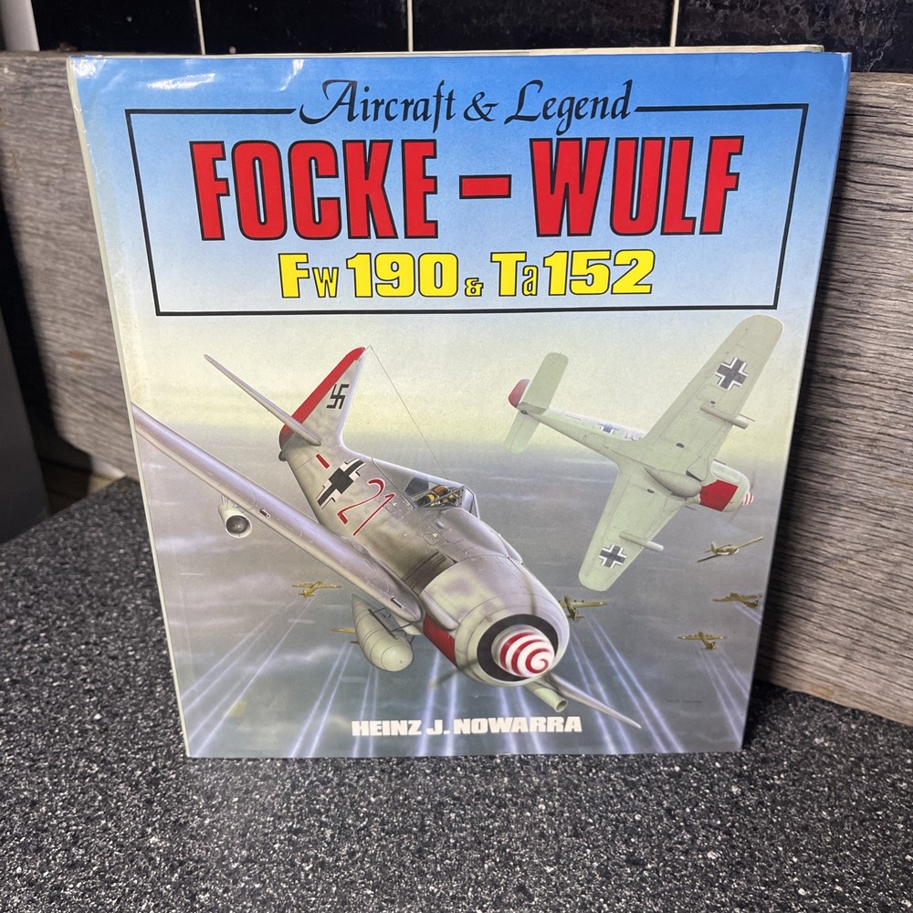 Focke-Wulf Fw 190 & Ta 152 (A Foulis Aviation Book) By Heinz J.