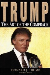 Trump The Art Of The Comeback Donald J. Trump 1st Edition