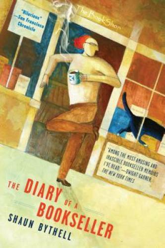 The Diary of a Bookseller – Paperback By Bythell, Shaun – GOOD