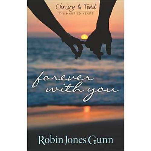 Forever With You (Christy & Todd, the Married Years) – Paperback – GOOD