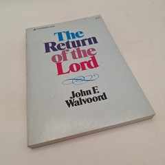 The Return of the Lord ~ John F. Walvoord ~ 1974 PB