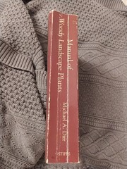 Manual of Woody Landscape Plants: Identification Ornamental Characteristics 5TH