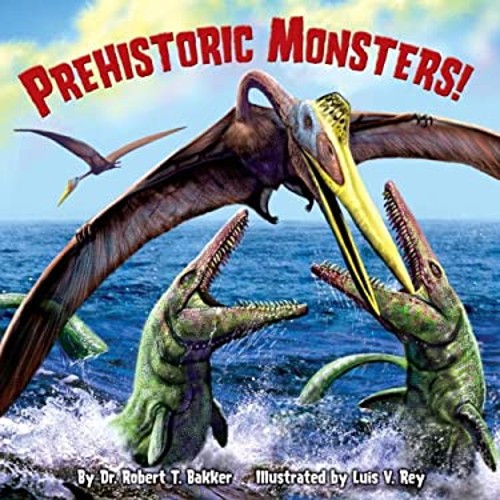 Prehistoric Monsters! Paperback Robert T. Bakker