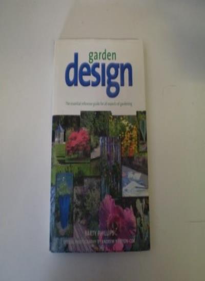 Garden Design (Gardening) By BARTY PHILLIPS.
