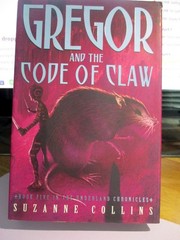 New „Gregor and the Code of Claw”, Suzanne Collins, 1st Ed 3rd Print 2007, 412p
