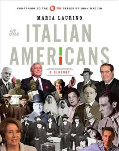 The Italian Americans: A History – Hardcover By Laurino, Maria – GOOD