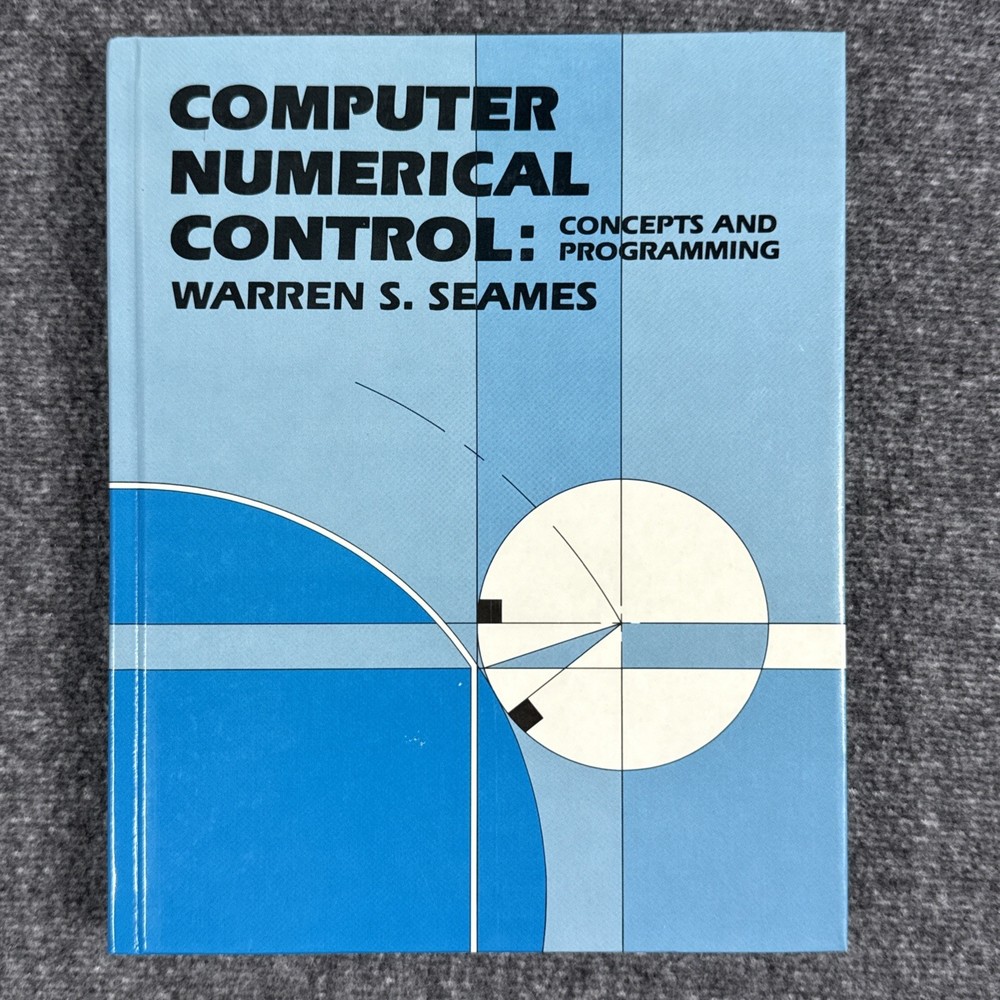 Computer Numerical Control Seames CNC Programming Engineering Text HC